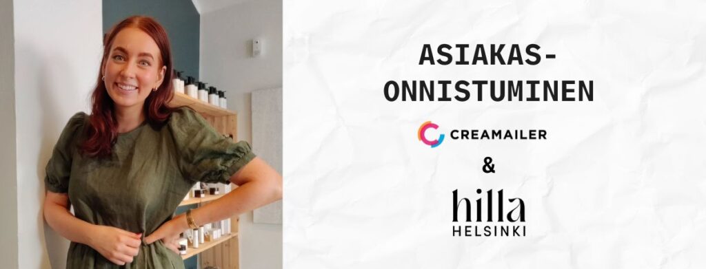 Asiakastarina – Miten Hilla Helsingin myynti lisääntyi ja asiakkaiden sitoutuminen kasvoi?