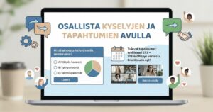 Osallista kyselyjen ja tapahtumien avulla
