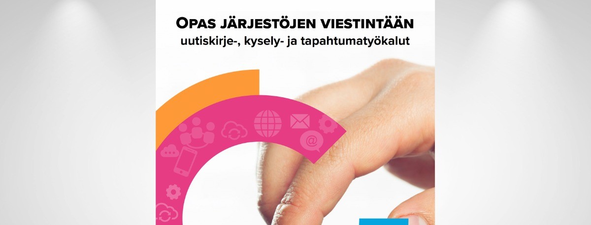 Maksuton opas järjestöviestintään – vinkit kaikenkokoisille toimijoille