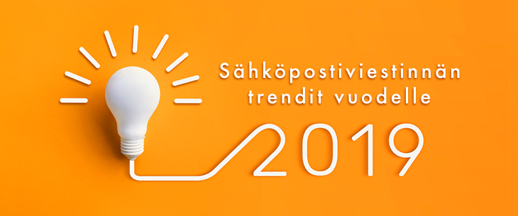 Sähköpostiviestinnän trendit vuodelle 2019