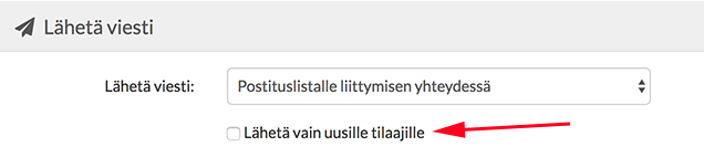 Lähetä vain uusille tilaajille
